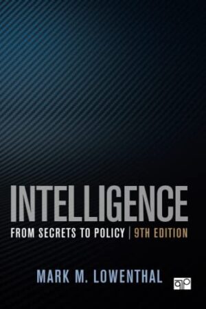 Intelligence: From Secrets To Policy
