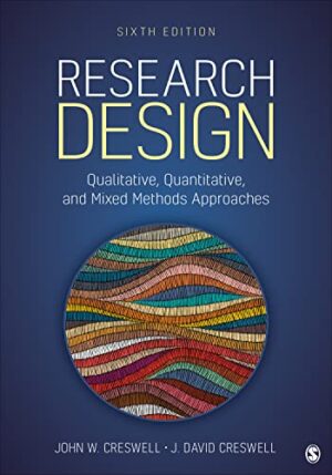Research Design: Qualitative, Quantitative, And Mixed Methods Approaches