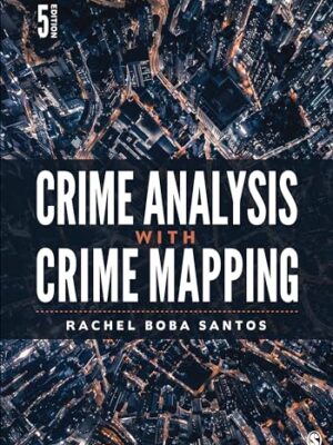Crime Analysis With Crime Mapping Fifth Edition