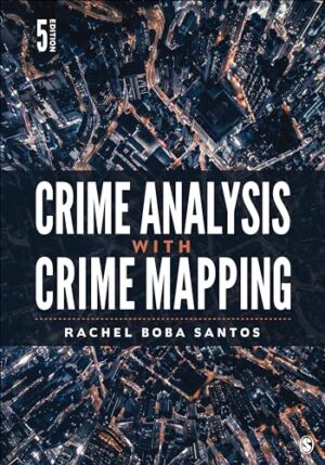 Crime Analysis With Crime Mapping Fifth Edition
