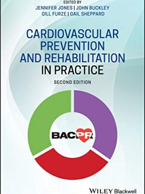 Cardiovascular Prevention And Rehabilitation In Practice, 2nd Edition