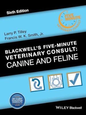 Blackwell's Five-Minute Veterinary Consult: Canine and Feline 6th Edition
