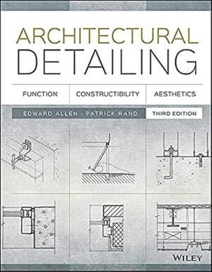 Architectural Detailing: Function, Constructibility, Aesthetics 4th Edition