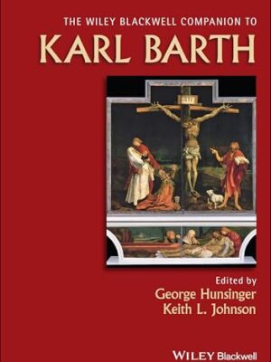 Wiley Blackwell Companion To Karl Barth