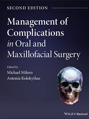 Management Of Complications In Oral And Maxillofacial Surgery 2nd Edition