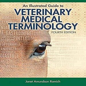 An Illustrated Guide To Veterinary Medical Terminology Illustrated
