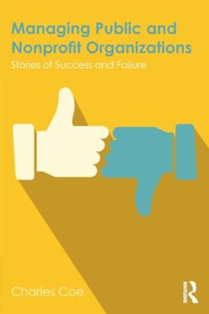 Managing Public and Nonprofit Organizations Paperback