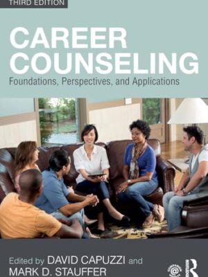 Career Counseling: Foundations, Perspectives, And Applications