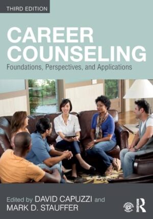 Career Counseling: Foundations, Perspectives, And Applications
