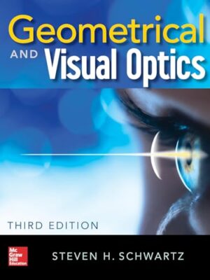 Geometrical And Visual Optics, Third Edition