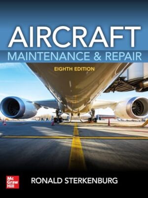 Aircraft Maintenance & Repair, Eighth Edition
