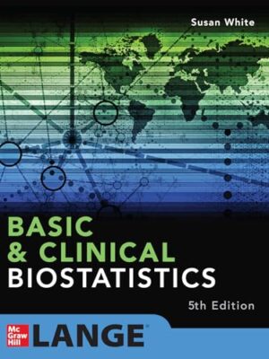 Basic & Clinical Biostatistics: Fifth Edition