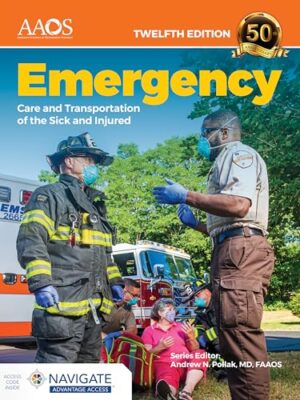 Emergency Care and Transportation of the Sick and Injured 12th Edition