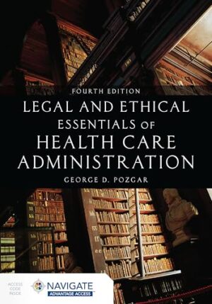 Legal And Ethical Essentials Of Health Care Administration Paperback