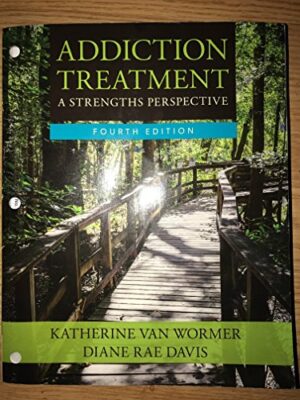 Addiction Treatment: A Strengths Perspective Illustrated