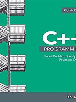 C++ Programming: From Problem Analysis To Program Design Illustrated