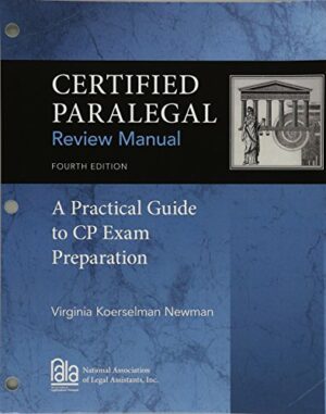 Certified Paralegal Review Manual: A Practical Guide To Cp Exam Preparation, Paperback Version