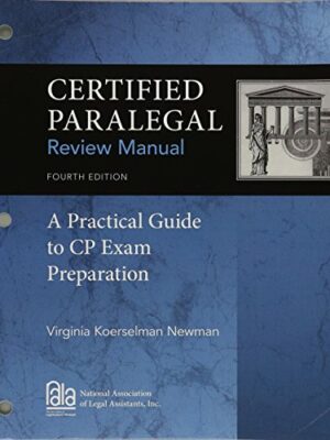 Certified Paralegal Review Manual: A Practical Guide To Cp Exam Preparation, Paperback Version