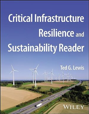 Critical Infrastructure Resilience And SuStainability Reader