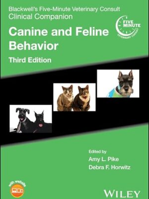 Blackwell's Five-Minute Veterinary Consult Clinical Companion: Canine and Feline Behavior 3rd Edition