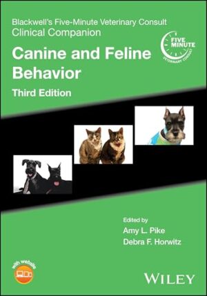 Blackwell's Five-Minute Veterinary Consult Clinical Companion: Canine and Feline Behavior 3rd Edition