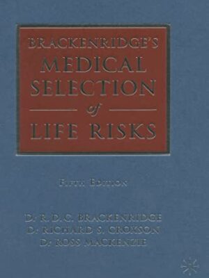 Brackenridge's Medical Selection Of Life Risks 5th Edition