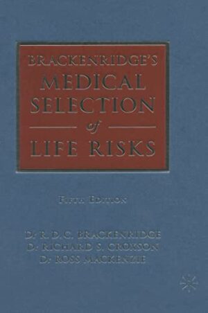 Brackenridge's Medical Selection Of Life Risks 5th Edition