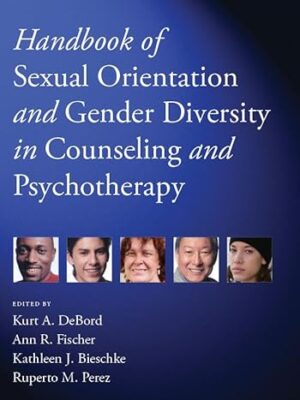 Handbook Of Sexual Orientation And Gender Diversity In Counseling And Psychotherapy 1st Edition