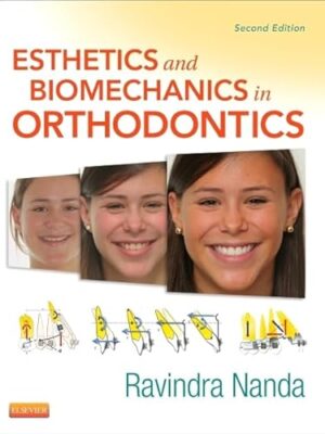 Esthetics And Biomechanics In Orthodontics 2nd Edition