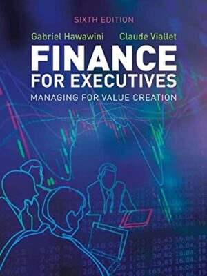 Finance For Executives: Managing For Value Creation