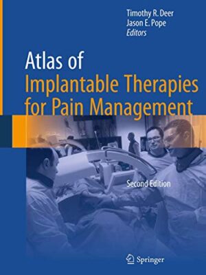 Atlas Of Implantable Therapies For Pain Management Softcover Reprint Of The Original 2nd Ed