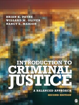 Introduction To Criminal Justice: A Balanced Approach
