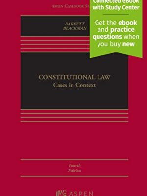Constitutional Law: Cases in Context, Aspen Casebook Series, 4th Edition