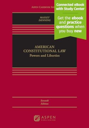American Constitutional Law: Powers and Liberties (Aspen Casebook) 7th Edition
