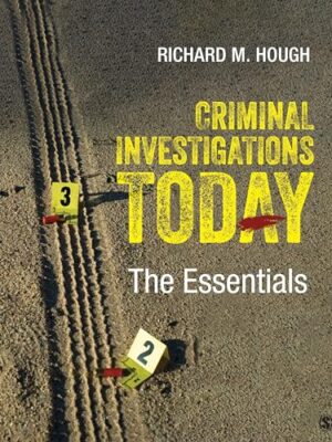 Criminal Investigations Today: The Essentials 1st Edition