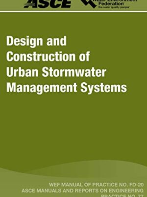 Design And Construction Of Urban Stormwater Management Systems