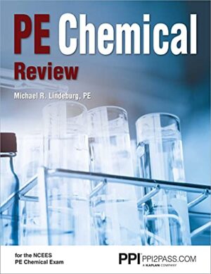 Ppi Pe Chemical Review A Complete Review For The Ncees Chemical Pe Exam First Edition