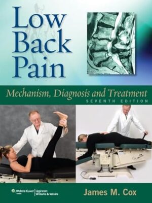 Low Back Pain: Mechanism, Diagnosis and Treatment, Seventh Edition (Paperback)