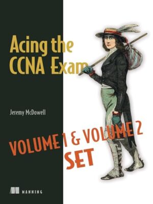 Acing The Ccna Exam Volumes 1 & 2