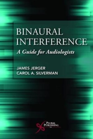 Binaural Interference: A Guide For Audiologists
