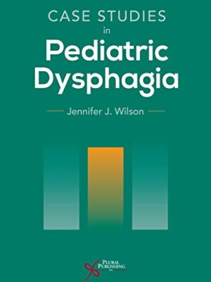 Case studies In Pediatric Dysphagia