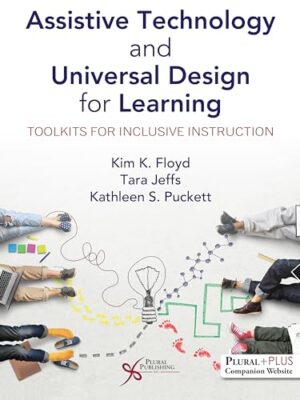 Assistive Technology And Universal Design For Learning: Toolkits For Inclusive Instruction