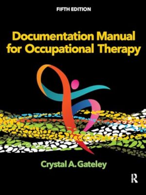 Documentation Manual For Occupational Therapy 5th Edition