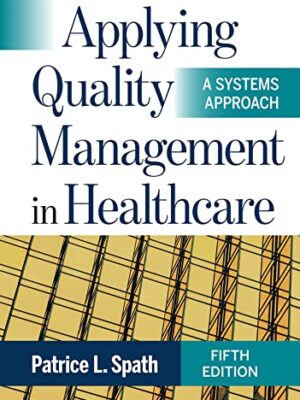 Applying Quality Management In Healthcare: A Systems Approach, Fifth Edition