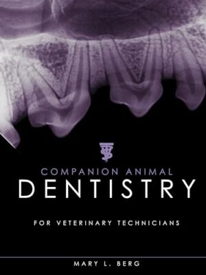 Companion Animal Dentistry For Veterinary Technicians