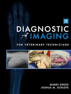 Diagnostic Imaging For Veterinary Technicians, 2e