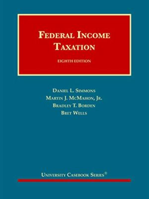 Federal Income Taxation (University Casebook Series) 8th Edition