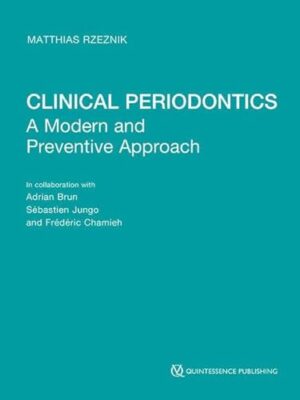 Clinical Periodontics: A Modern and Preventive Approach 1st Edition