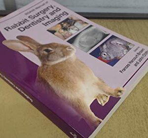 Bsava Manual Of Rabbit Surgery, Dentistry And Imaging 1st Edition