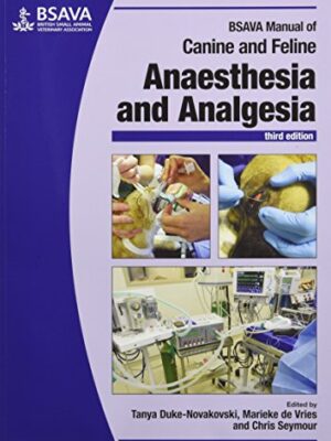 Bsava Manual Of Canine And Feline Anaesthesia And Analgesia 3rd Edition
